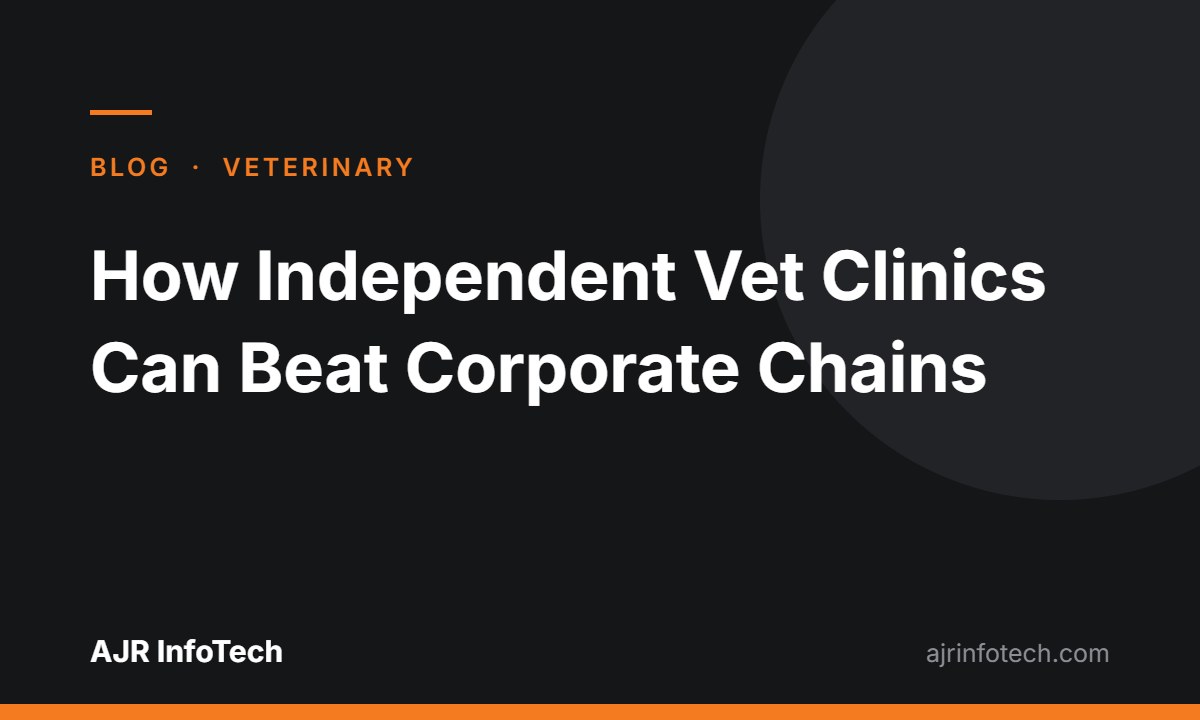 How independent vet clinics can beat corporate chains online