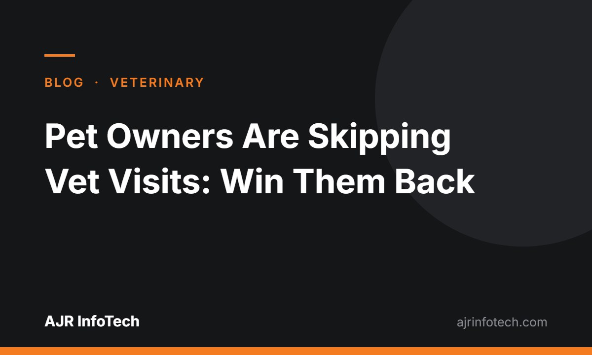 Pet owners are skipping vet visits: how clinics win them back